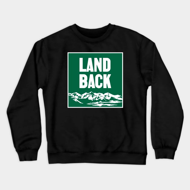 Land Back - Native / Indigenous Crewneck Sweatshirt by Football from the Left